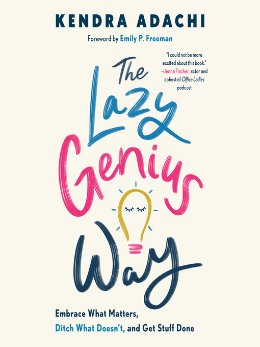 Title details for The Lazy Genius Way by Kendra Adachi - Wait list